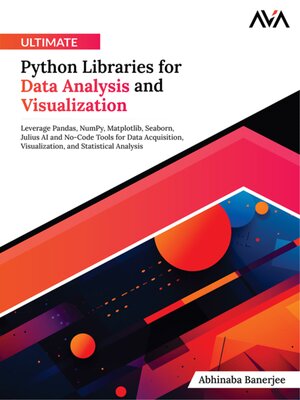 cover image of Ultimate Python Libraries for Data Analysis and Visualization